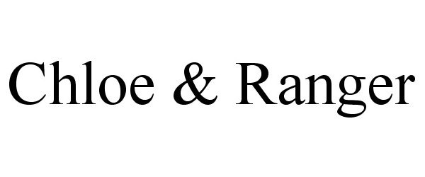 Trademark Logo CHLOE &amp; RANGER