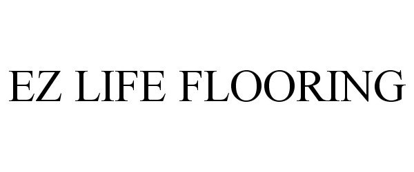  EZ LIFE FLOORING