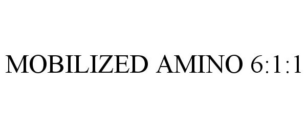 Trademark Logo MOBILIZED AMINO 6:1:1