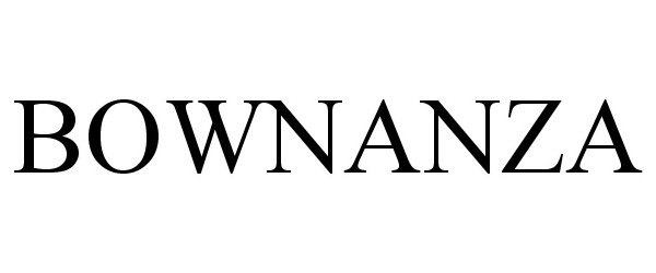 Trademark Logo BOWNANZA