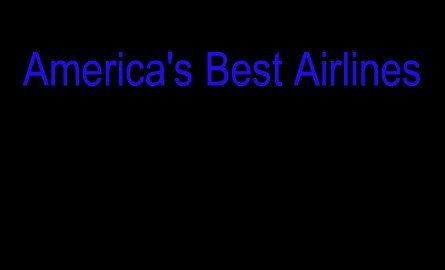  AMERICA'S BEST AIRLINES