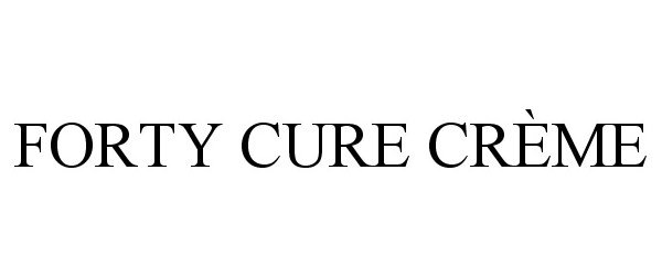  FORTY CURE CRÃME