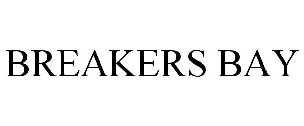 Trademark Logo BREAKERS BAY