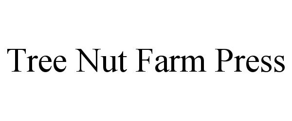  TREE NUT FARM PRESS