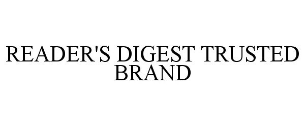  READER'S DIGEST TRUSTED BRAND