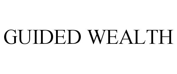 Trademark Logo GUIDED WEALTH