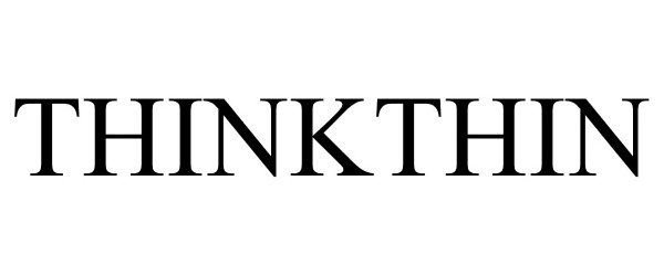 Trademark Logo THINKTHIN