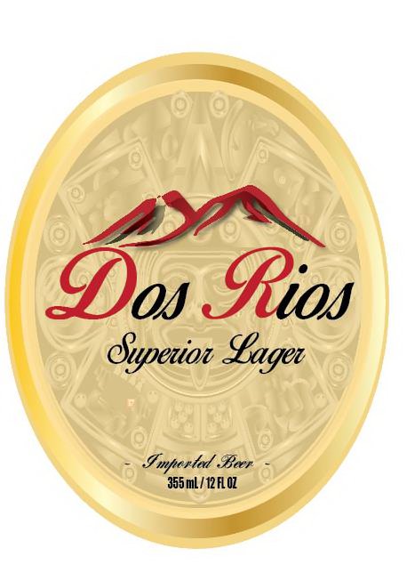 Trademark Logo DOS RIOS SUPERIOR LAGER - IMPORTED BEER - 355ML/12 FL OZ