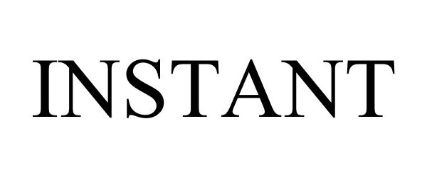 Trademark Logo INSTANT