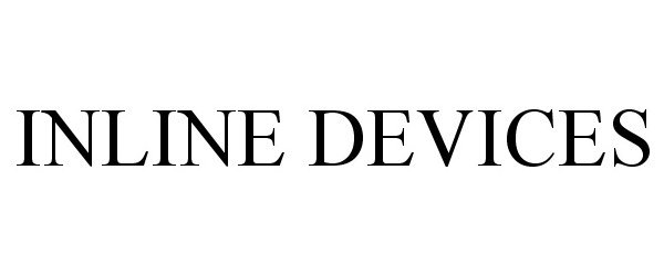  INLINE DEVICES