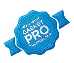  NOW WITH GASKET PRO TECHNOLOGY