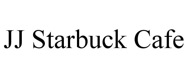Trademark Logo JJ STARBUCK CAFE