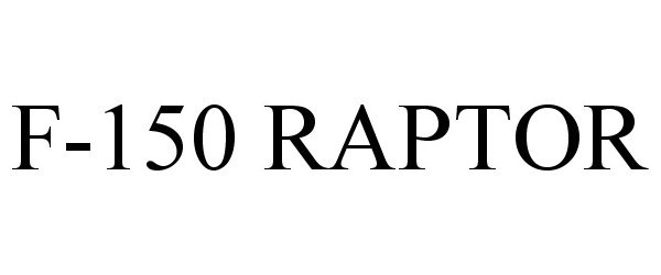 Trademark Logo F-150 RAPTOR