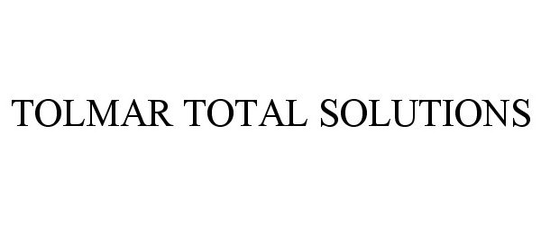  TOLMAR TOTAL SOLUTIONS