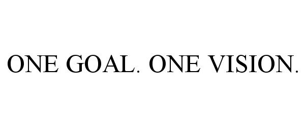  ONE GOAL. ONE VISION.