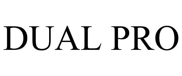 Trademark Logo DUAL PRO