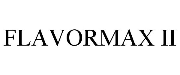 Trademark Logo FLAVORMAX II