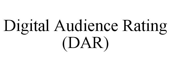  DIGITAL AUDIENCE RATING (DAR)