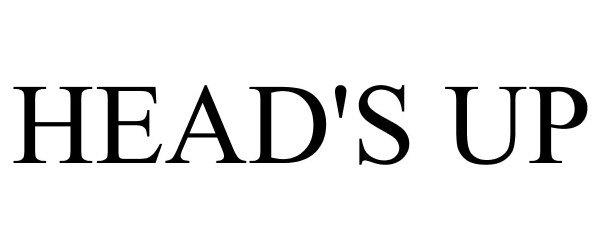 Trademark Logo HEAD'S UP