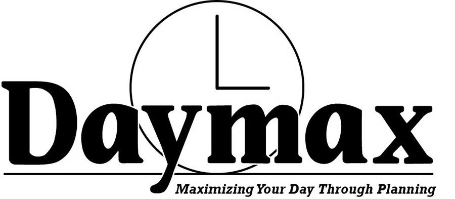 Trademark Logo DAYMAX MAXIMIZING YOUR DAY THROUGH PLANNING