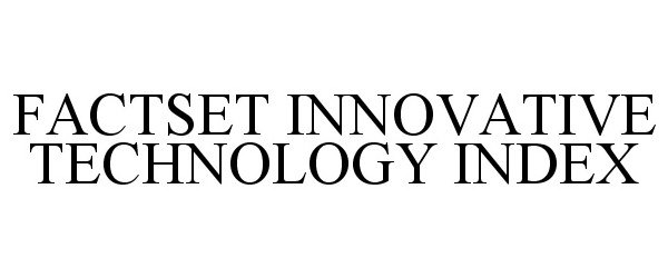  FACTSET INNOVATIVE TECHNOLOGY INDEX