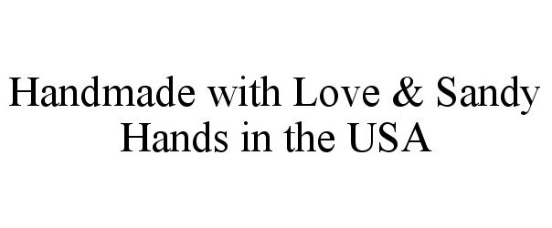  HANDMADE WITH LOVE &amp; SANDY HANDS IN THE USA