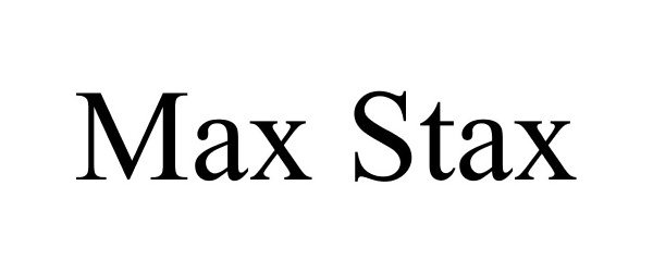 Trademark Logo MAX STAX