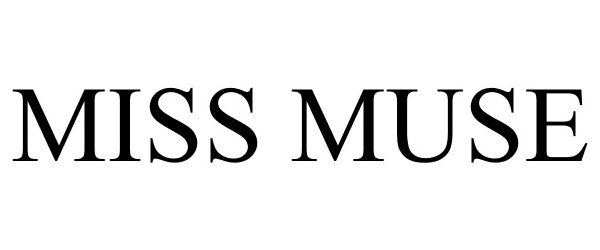  MISS MUSE