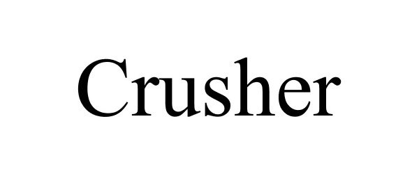 Trademark Logo CRUSHER