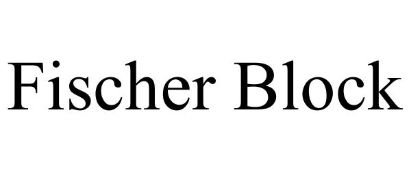 Trademark Logo FISCHER BLOCK