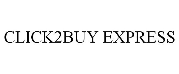 Trademark Logo CLICK2BUY EXPRESS