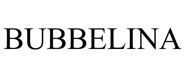 Trademark Logo BUBBELINA