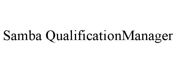  SAMBA QUALIFICATIONMANAGER