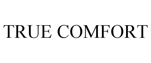Trademark Logo TRUE COMFORT