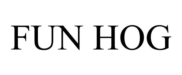 Trademark Logo FUN HOG