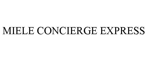 Trademark Logo MIELE CONCIERGE EXPRESS