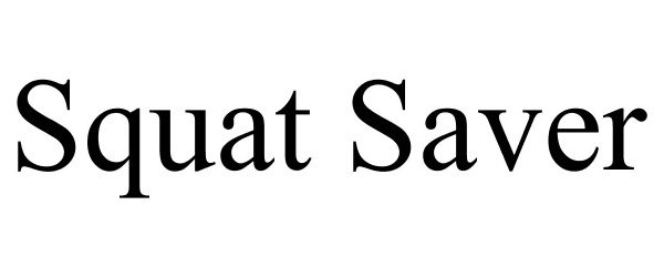 Trademark Logo SQUAT SAVER