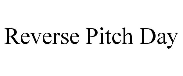  REVERSE PITCH DAY