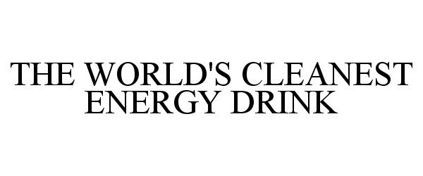  THE WORLD'S CLEANEST ENERGY DRINK