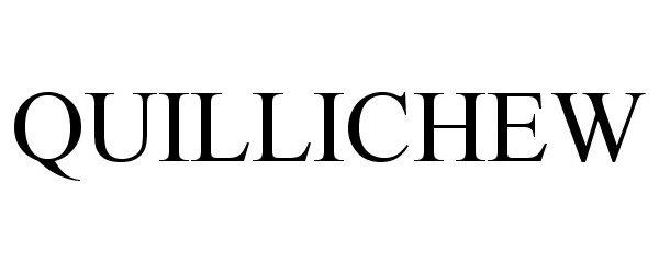 Trademark Logo QUILLICHEW
