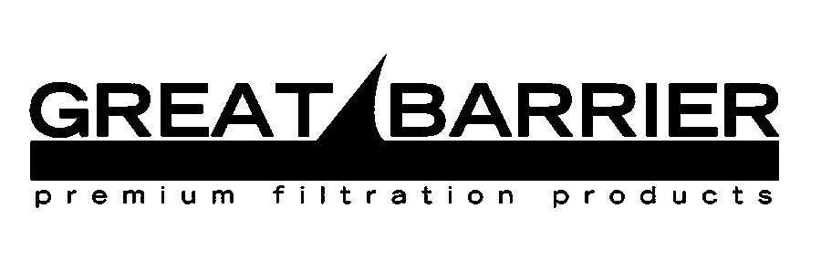  GREAT BARRIER PREMIUM FILTRATION PRODUCTS