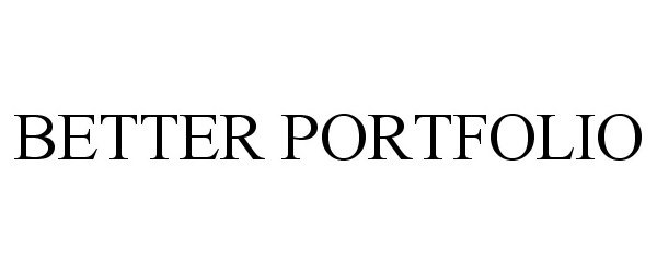 Trademark Logo BETTER PORTFOLIO