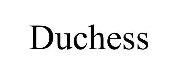 Trademark Logo DUCHESS