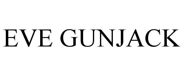Trademark Logo EVE GUNJACK