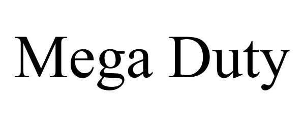 Trademark Logo MEGA DUTY
