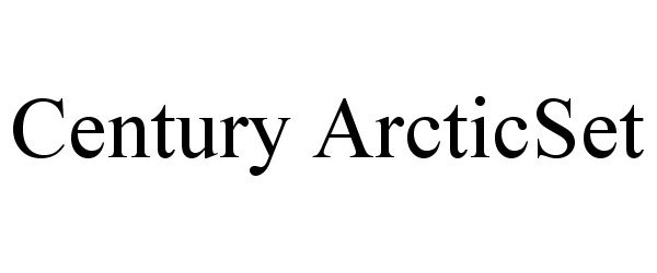 Trademark Logo CENTURY ARCTICSET