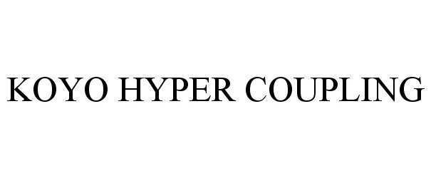 Trademark Logo KOYO HYPER COUPLING