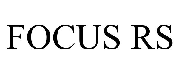 Trademark Logo FOCUS RS