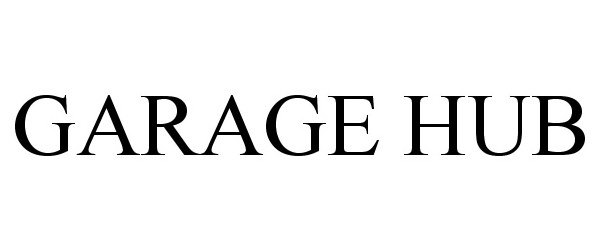 Trademark Logo GARAGE HUB