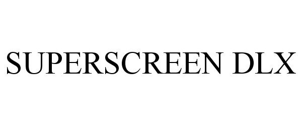  SUPERSCREEN DLX